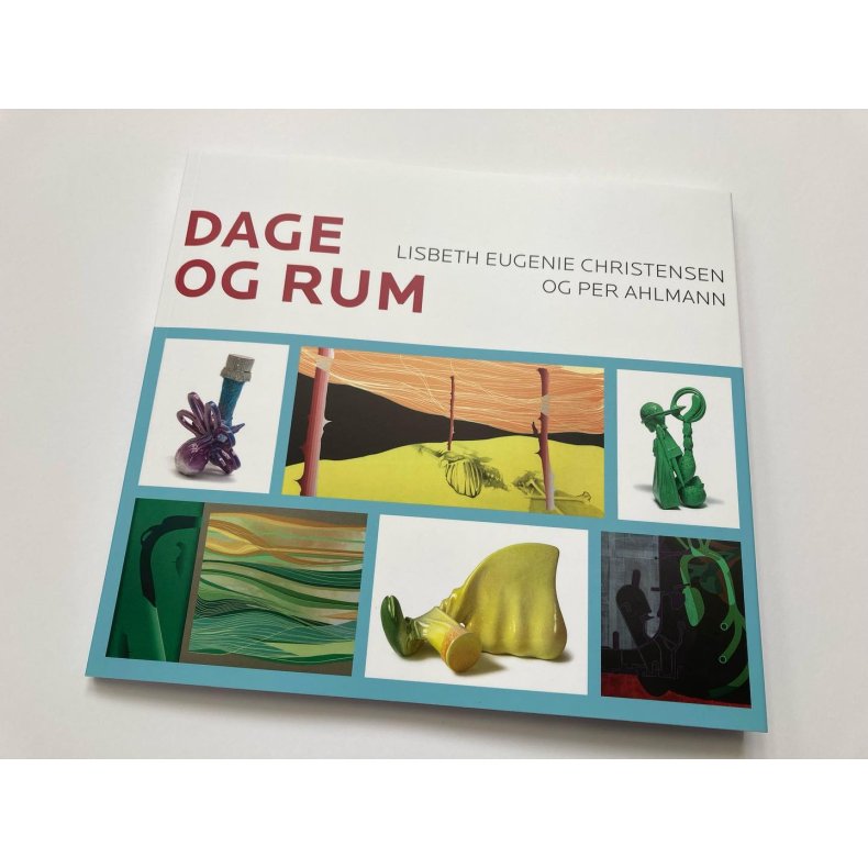 Bog: Dage og rum - Lisbeth Eugenie Christensen og Per Ahlmann