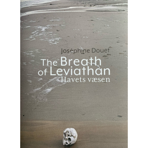 The Breath of Leviathan 'Havets vsen' - Josphine Douet